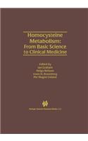 Homocysteine Metabolism: From Basic Science to Clinical Medicine