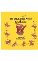 Brave, Brave, Mouse