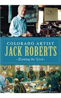 Colorado Artist Jack Roberts: