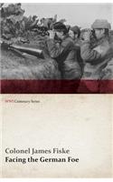Facing the German Foe (WWI Centenary Series)