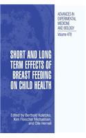 Short and Long Term Effects of Breast Feeding on Child Health