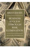 Business Success through Risk Elimination