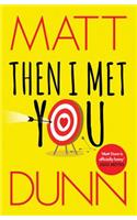 Then I Met You