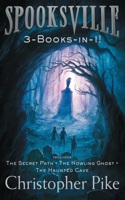 Spooksville 3-Books-In-1!: The Secret Path; The Howling Ghost; The Haunted Cave(Spooksville)