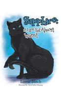 Sapphire: A Life That Almost Wasn't