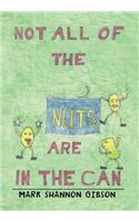 Not All of the Nuts Are in the Can: (English)