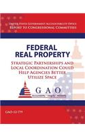 Federal Real Property: Strategic Partnerships and Local Coordination Could Help Agencies Better Utilize Space