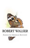 Robert Walser, Sammlung (German Edition)