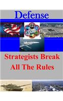 Strategists Break All The Rules