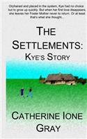 The Settlements: Kye's Story(English)