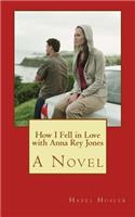 How I Fell in Love with Anna Rey Jones