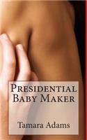 Presidential Baby Maker (BWWM, Billionaire, Pregnancy)