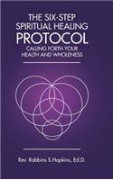 Six-Step Spiritual Healing Protocol