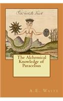 Alchemical Knowledge of Paracelsus