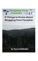9 Things to Know about Blogging from Paradise