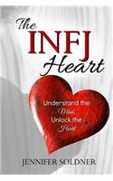 INFJ Heart: Understand the Mind, Unlock the Heart