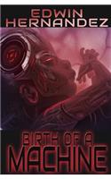 Birth of a Machine