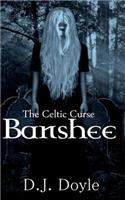 The Celtic Curse: Banshee