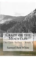 Crazy on the Mountain
