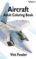 Aircraft: Adult Coloring Book Vol.2: Airplane Sketches for Coloring