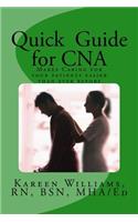 Quick Guide for CNA: Makes caring for your patients easier than ever before(English)