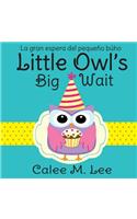 Little Owl's Big Wait / La gran espera del pequeño búho