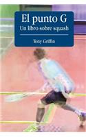 El Punto G, Un libro de squash