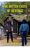 The Bitter Taste of Revenge