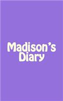 Madison's Diary: A 5 x 8 Blank Notebook(Journal, Notebooks)
