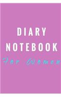 Diary Notebook For Women: Lined Notebook Journal To Write In