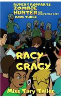 Rupert Ropparts Zombie Hunter And Unexpected Poet Book 3 Racy Gracy