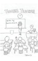 Teacher Teacher