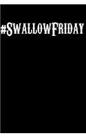 #SwallowFriday