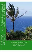 Pentecost on Pentecost and in the South Pacific (Gift Edition)