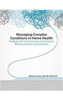 Managing Complex Conditions in Home Health