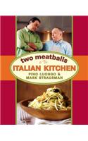 Two Meatballs in the Italian Kitchen