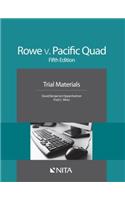Rowe v. Pacific Quad