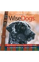 Wisedogs: Life's Little Instruction Book