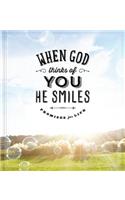 When God Thinks of You He Smiles: Promises for Life