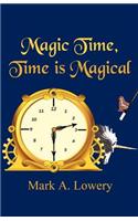 Magic Time, Time Is Magical