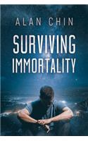 Surviving Immortality