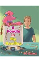 A Poodle in My Noodles