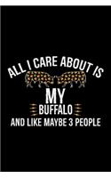 All I Care About Is My Buffalo And Like Maybe 3 People