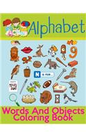 Alphabet Words And Objects Coloring Book