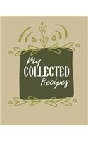 My Collected Recipes: Personalized Blank Cookbook and Custom Recipe Journal to Write in Cute Gift for Women Mom Wife: Art Pattern