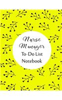 Nurse Manager To Do List Notebook: Checklist and Planning Notepad For Nurse Managers