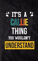 It's a Callie Thing You Wouldn't Understand