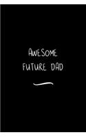 Awesome Future Dad