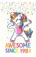 Awesome Since 1981 Notebook Dabbing Unicorn Birthday Gift