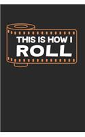 Thats How I Roll Notebook - Funny Photography Journal Planner Photographer: Photography Photo Studio Organizer For Men Women Kids Daily Calendar Quarterly